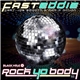 Fast Eddie Feat. Joe Smooth & Max A Million - Rock Yo Body